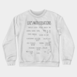 Life's Math Equations Crewneck Sweatshirt